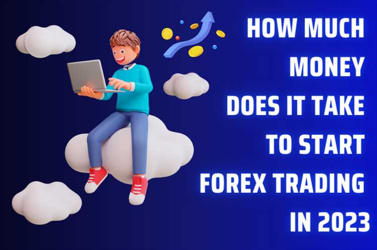 How much do i need to start trading forex